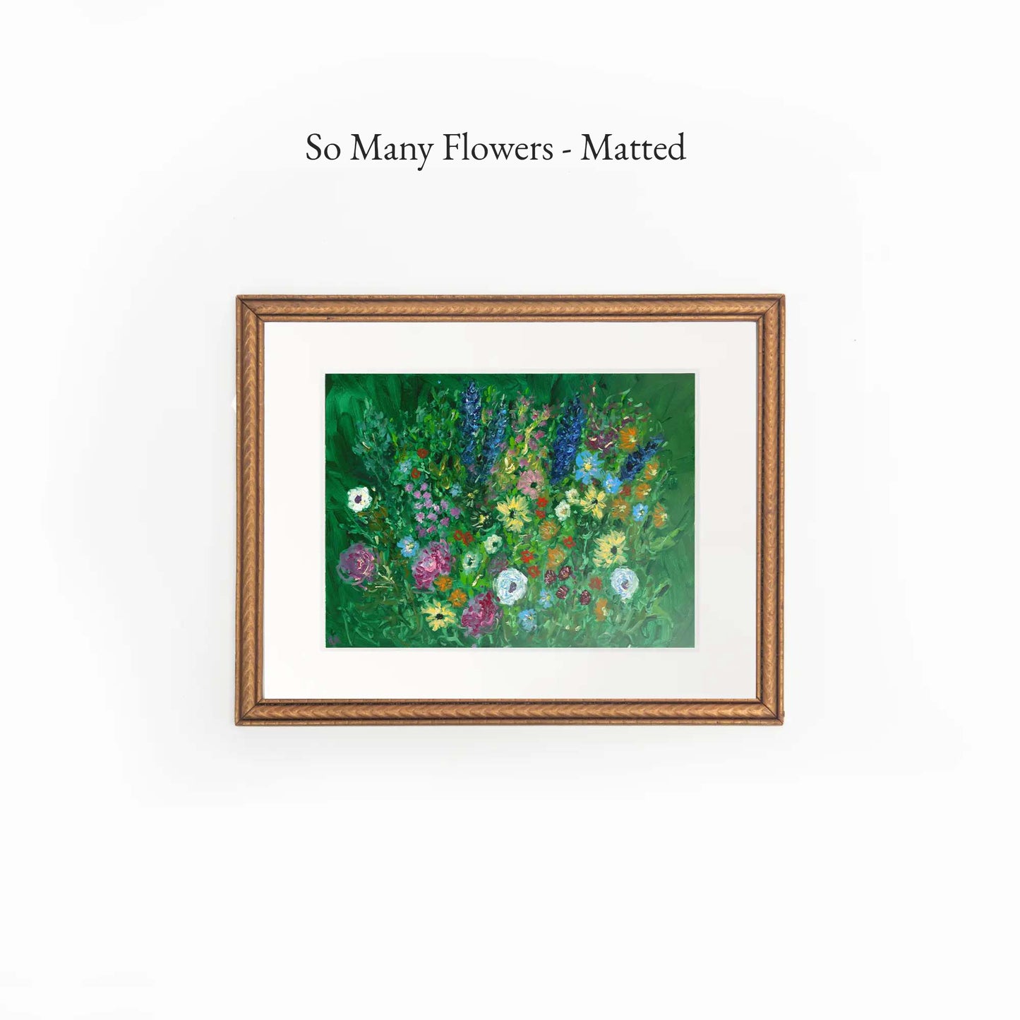 So Many Flowers - Matted