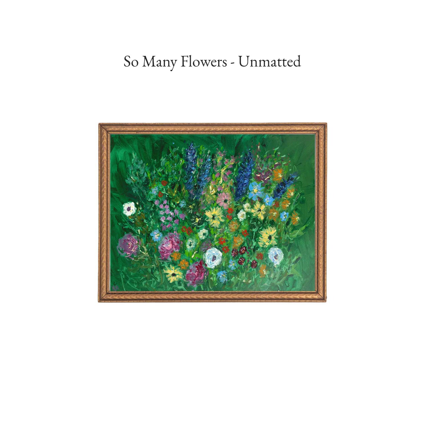 So Many Flowers - Unmatted