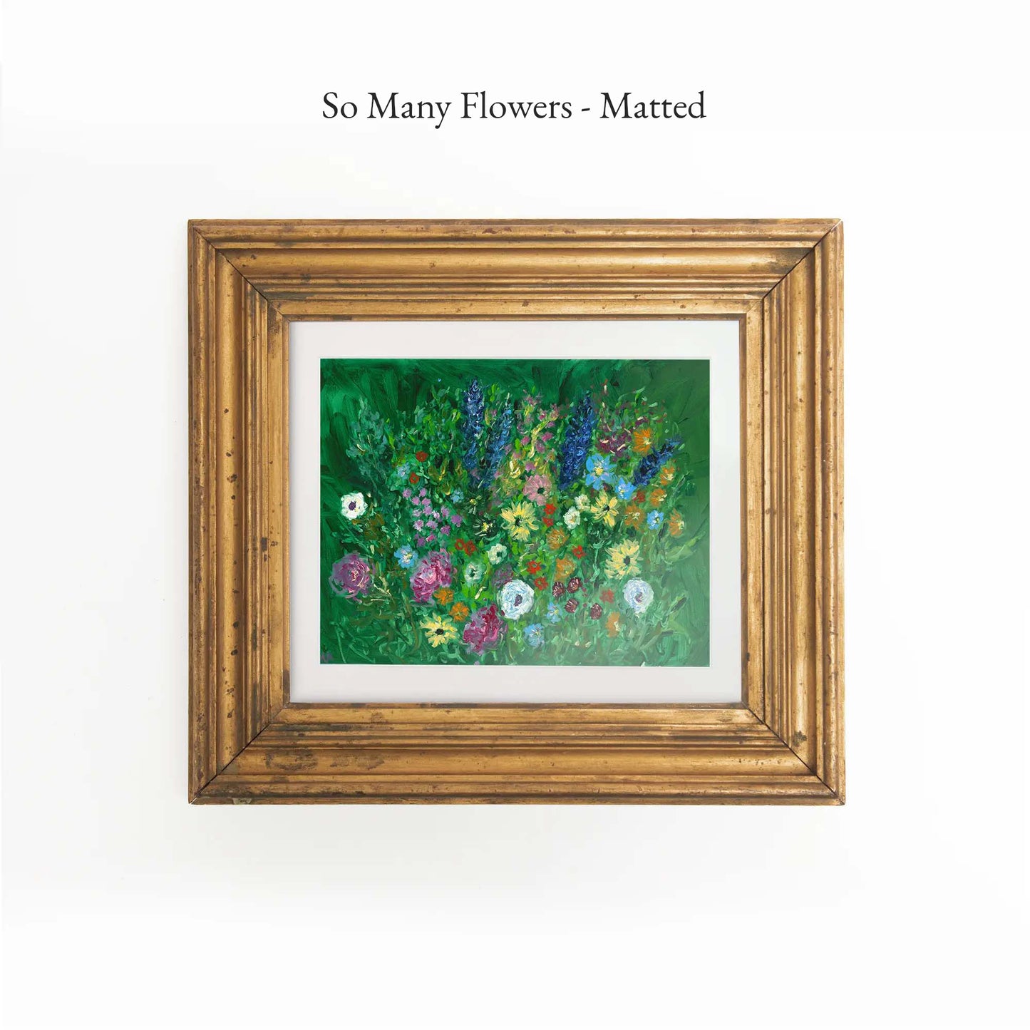 So Many Flowers - Matted