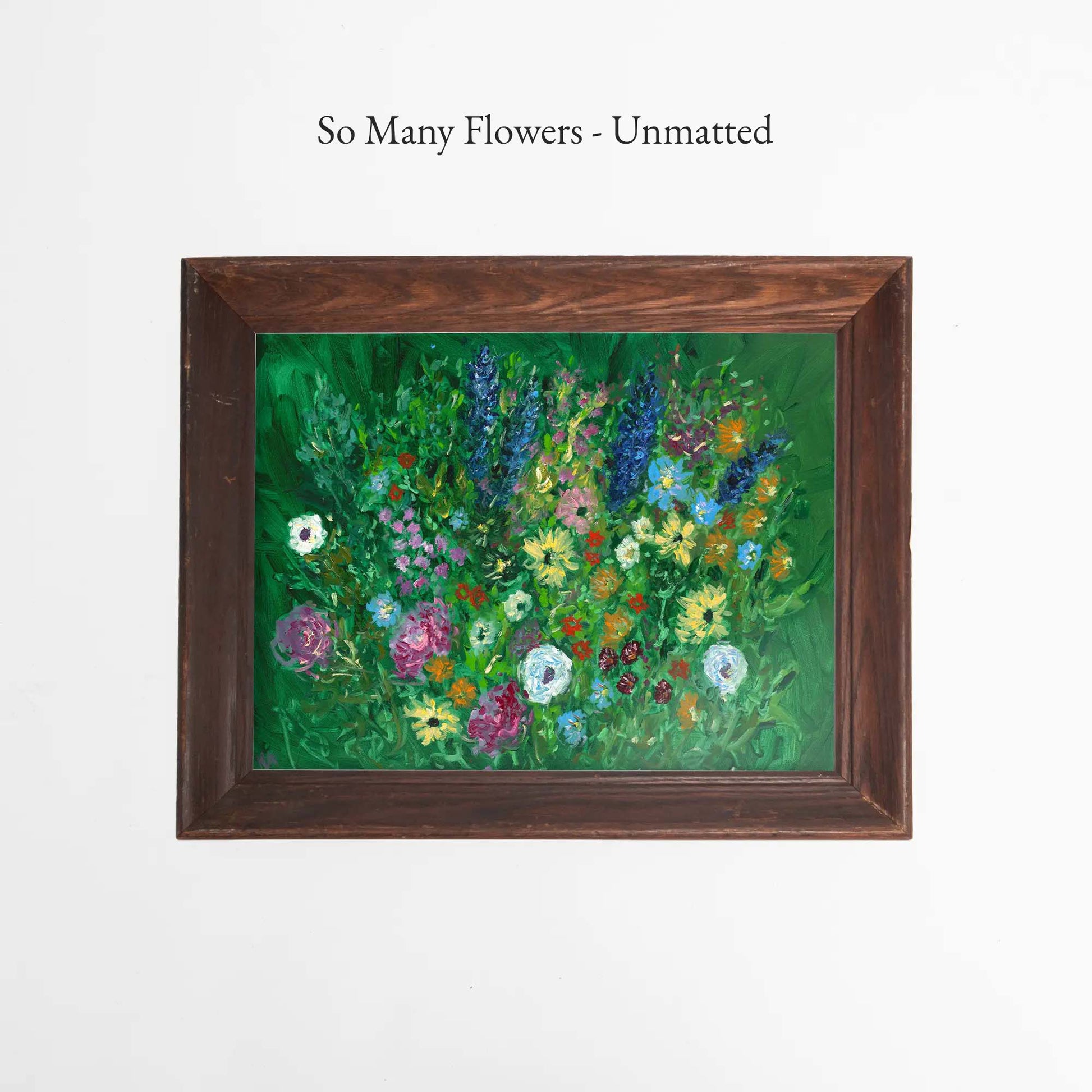 So Many Flowers - Unmatted