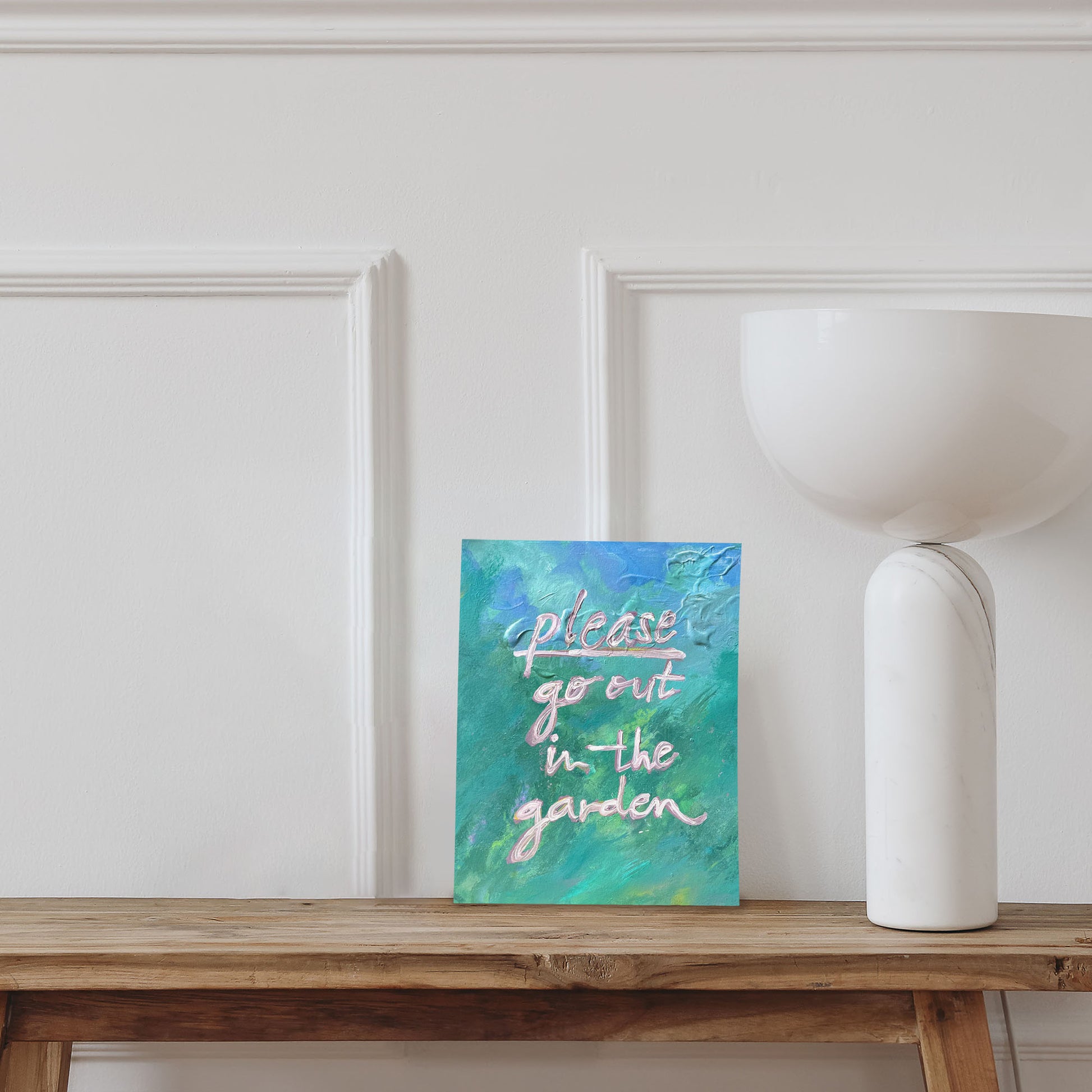Please Go Out In The Garden Art Print 8x10 